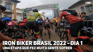 Iron Biker Brasil 2022 - Dia 1 - Uma Etapa de muita Montanha | Café na Trilha