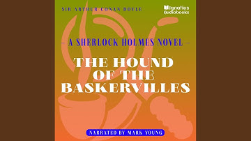 Chapter 7 - Part 9 - The Hound of the Baskervilles