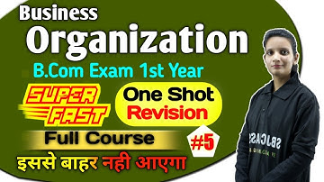 B.Com Class - Business Organization | One Shot Revision #5 | Full Concept | By Kalash Mam