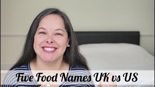 Five Food Names that Mean Different Things in the UK and the US
