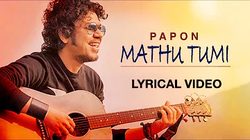 Mathu Tumi | Lyrical Video | Papon | Rajdweep | Best Of Luck | Kahinoor Theatre | Times Music Axom
