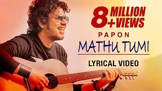 Vignette de la vidéo "Mathu Tumi | Lyrical Video | Papon | Rajdweep | Best Of Luck | Kahinoor Theatre | Times Music Axom"