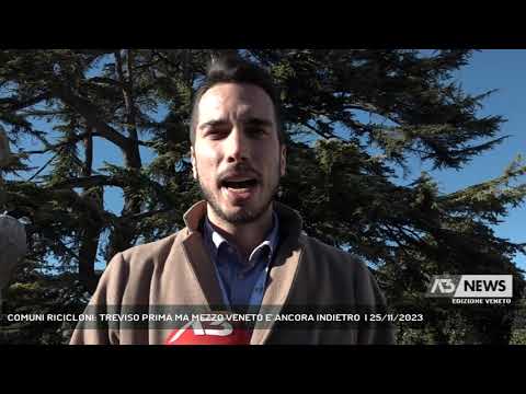 COMUNI RICICLONI: TREVISO PRIMA MA MEZZO VENETO E' ANCORA INDIETRO  | 25/11/2023
