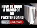 How To Hang A Radiator On Plasterboard How To Hang A Radiator On Plasterboard
