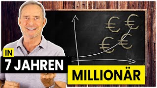 Wie JEDER  in 7 Jahren MILLIONÄR sein kann - durch Millionärs-Mathematik