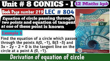 Unit 8 Conics class 12 maths kpk | equation of circle point of tangent line is known | 12 maths kpk