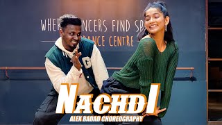 NACHDI - SUKHBIR | ALEX BADAD CHOREOGRAPHY | Feat. VARTIKA JHA