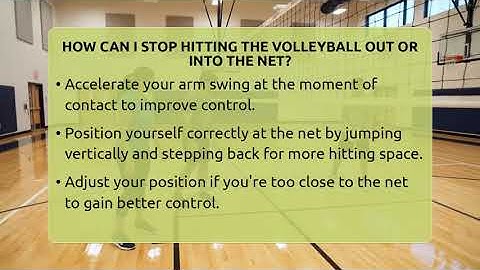 How Can I Stop Hitting The Volleyball Out Or Into The Net? - The Volleyball Hub