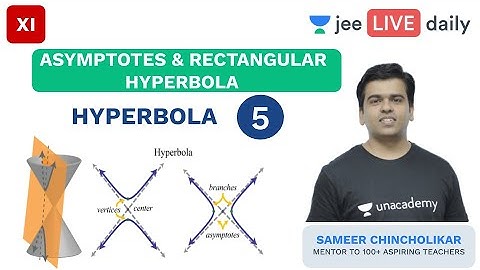 Asymptotes and Rectangular Hyperbola| Hyperbola | Unacademy JEE | IIT  Mathematics | Sameer Sir
