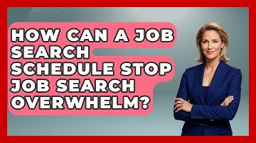 How Can A Job Search Schedule Stop Job Search Overwhelm? - Job Interview Pro Skills
