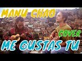 Me gustas tu - Manu Chao cover (Rhavi & Uriel)