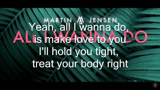 Martin Jensen - All I Wanna Do l [1-hour loop] l [Lyrics]