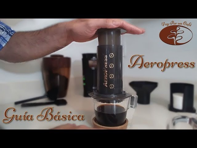 Cafetera Aeropress Cómo prepararte un Buen Café 