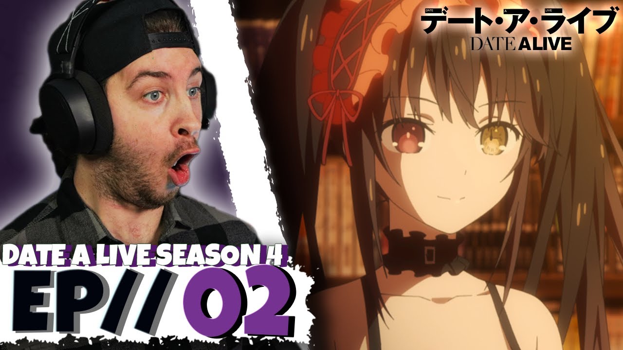 Date A Live Season 4 Episode 2 REACTION - Anime Reaction - YouTube