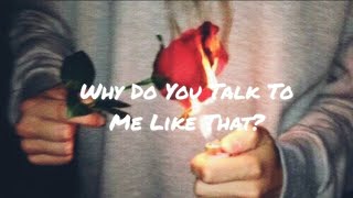 Anson Seabra - Why Do You Talk To Me Like That