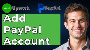 How To Add PayPal Account To Upwork [2025 Guide]
