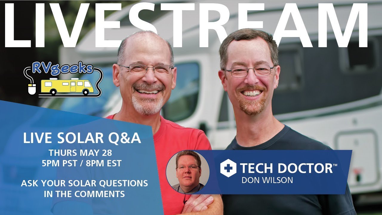 Live RV Solar Q&A with RVgeeks & Xantrex "Tech Doctor" Don Wilson YouTube