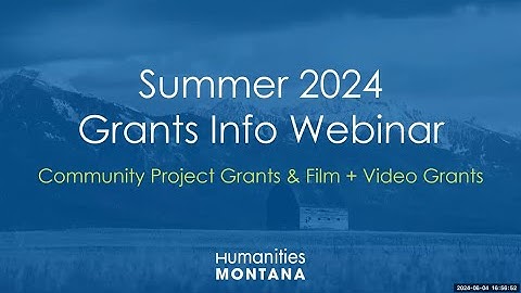 June 2024 Community Project and Film + Video Grants Informational Webinar
