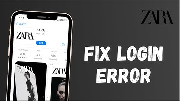 How to Fix Zara App Login Error