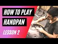 How to Play Handpan (Hangdrum) - Lesson 2: Alternating Hands