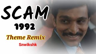 Scam 1992 Theme Remix Snwikshk