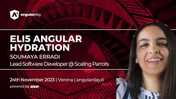ELI5 Angular Hydration | Soumaya Erradi | angularday 2023