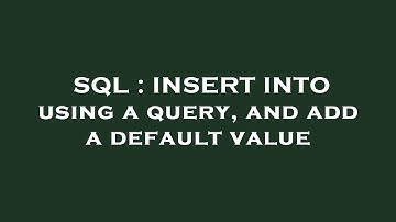 SQL : INSERT INTO using a query, and add a default value