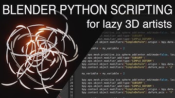 Blender Python scripting for lazy 3D artists, or how I stopped worrying and started automating...