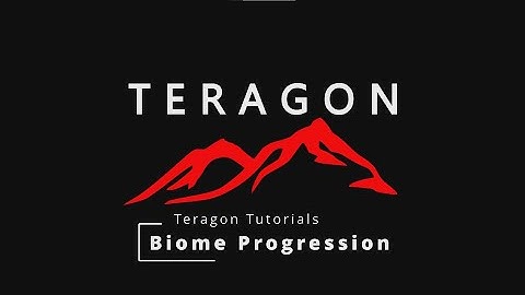 Teragon Tutorials: Biome Progression