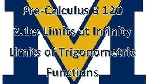 2.1e : Limits at Infinity and Using Trigonometry