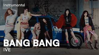 IVE - BANG BANG (Instrumental)