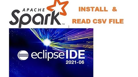 How to install Eclipse IDE on windows 10 & 11 read csv file in Apache Spark