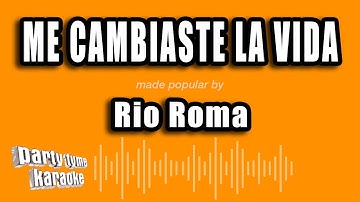 Thumbnail of Rio Roma - Me Cambiaste La Vida (Versión Karaoke)