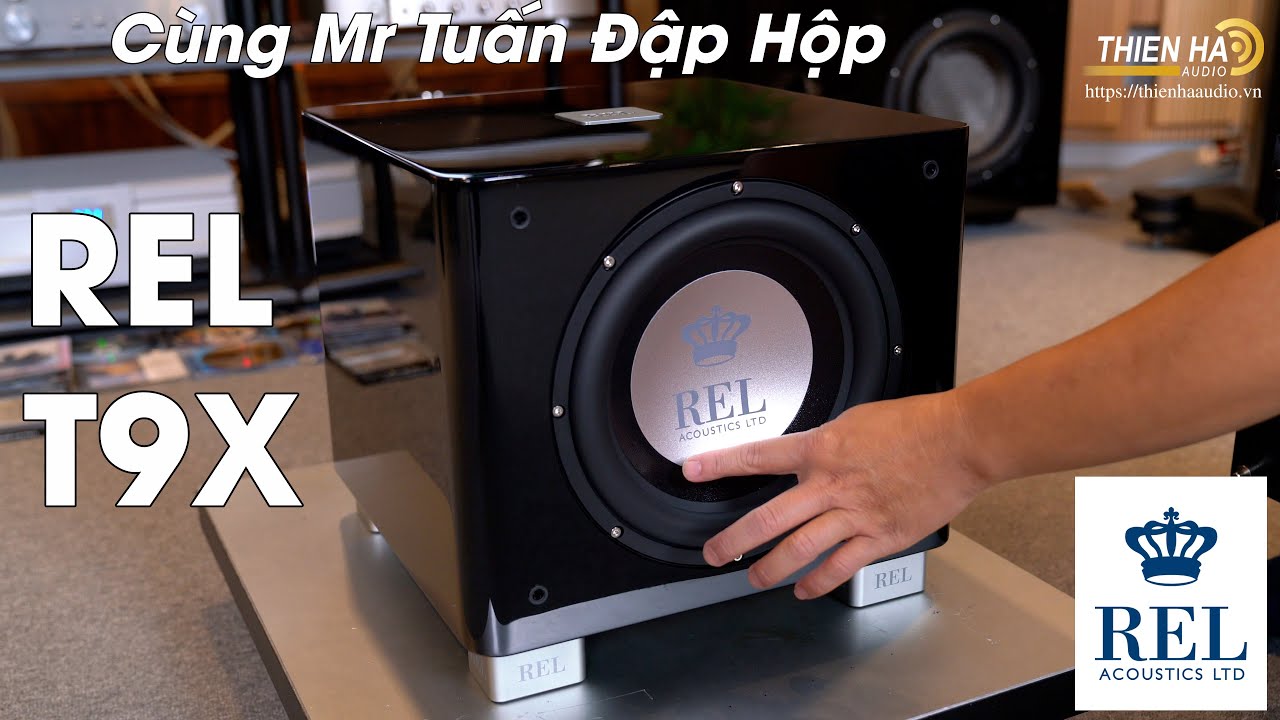 [Phần 1]Cùng Mr Tuấn Đập Hộp Loa REL T9X Mới - Thiết... - youtube