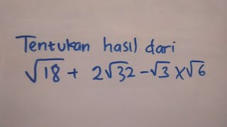 Contoh Soal Operasi Hitung Bilangan Akar Kuadrat | Matematika SMP Contoh Soal Operasi Hitung Bilangan Akar Kuadrat | Matematika SMP