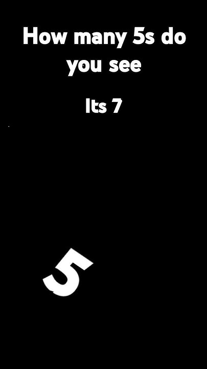 how-many-5s-do-you-see-also-black-ones-are-there-youtube