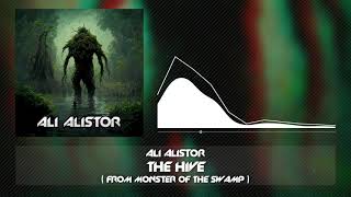 Metal Dubstep Ali Alistor - The Hive Monster Of The Swamp Ep