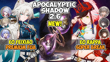 NEW Apocalyptic Shadow 2.6 | E0 Feixiao Premium FUA & E0 Rappa Super Break | Honkai Star Rail