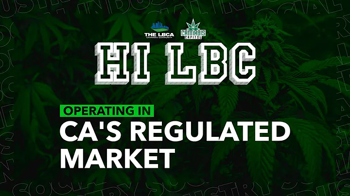Hi LBC - S1-E1 - Operating in CA's Regulated Market