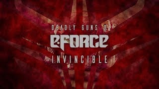 Deadly Guns & E-Force - Invincible