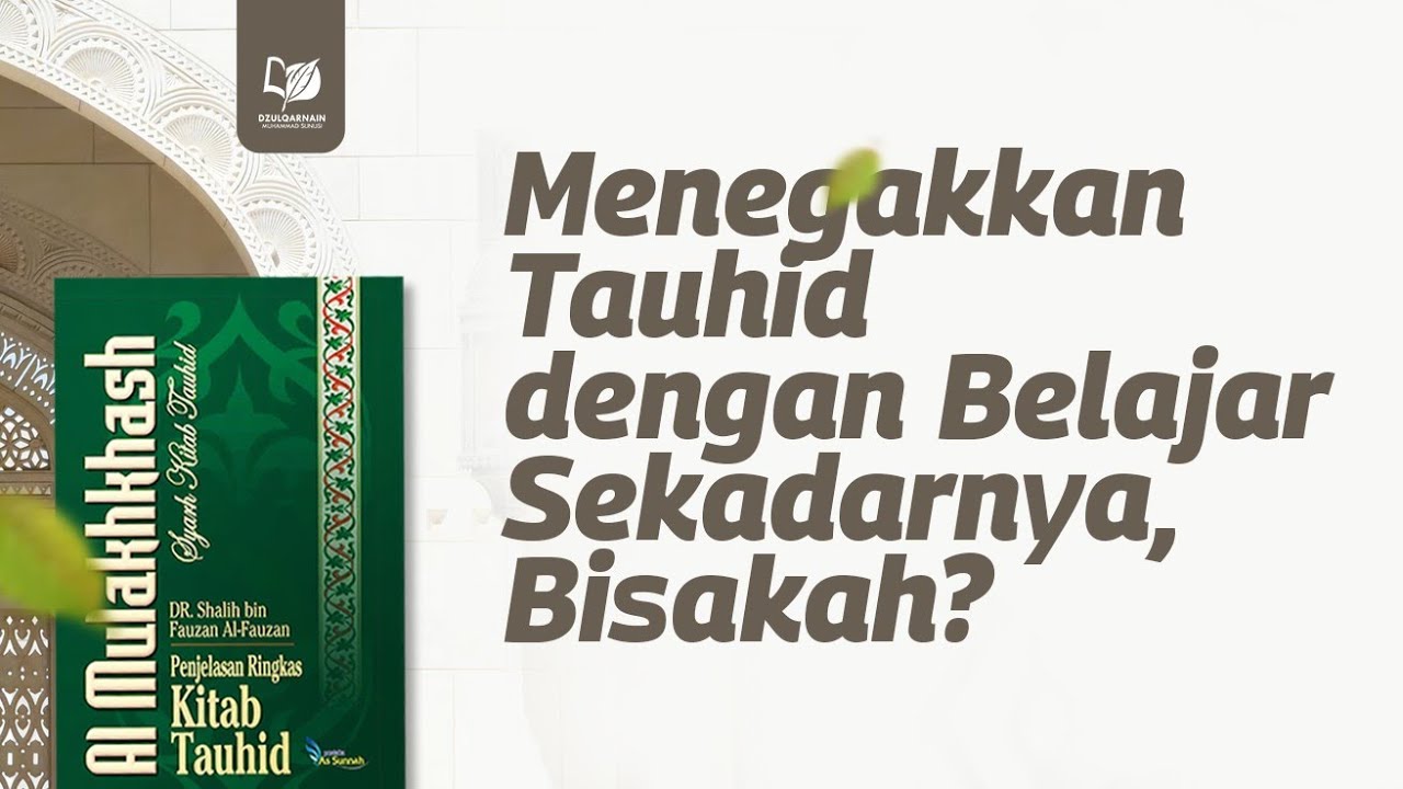 ⁣Menegakkan Tauhid dengan Belajar Sekadarnya, Bisakah?