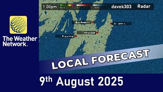 The Weather Network Local Forecast - 9 August 2025