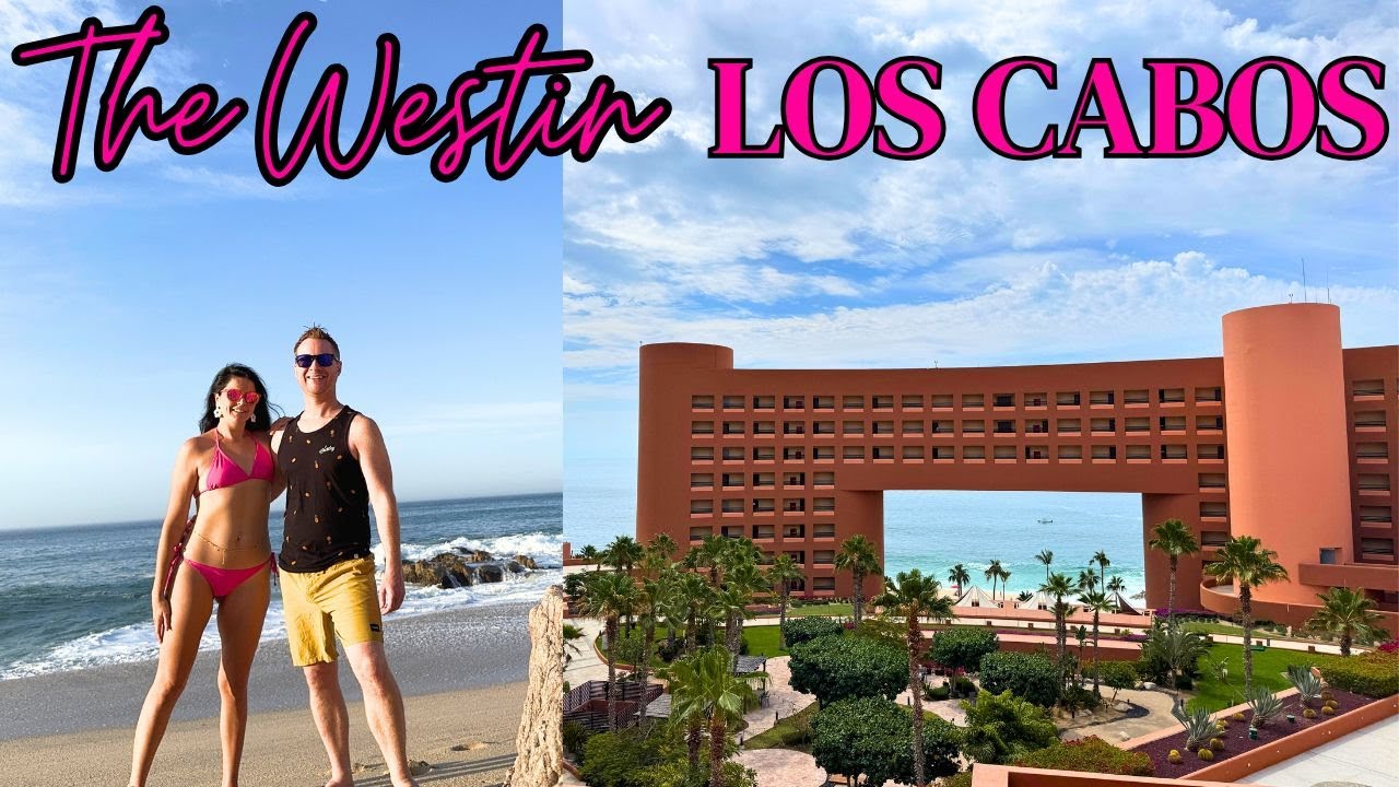 Best Resort in Los Cabos, Mexico! Westin Los Cabos Resort Villas! | Hotels near Cabo San Lucas