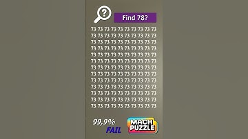 Find 78 where? | Brain Teaser IQ Test #shorts #different #puzzles #opticalillusion #quiz