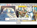 French quiz 101 essential verbs for beginners