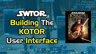 Celebrity SWTOR - Building The KOTOR User Interface Wealth