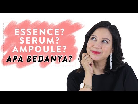 Bedanya Essence, Serum, dan Ampoule | Skincare 101