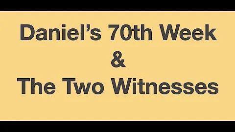 Fitting the 2 Witnesses into Daniel's 70th Week