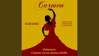 Carmen, Wd 31, Act I: Habanera "L'amour est un oiseau rebelle" (Instrumental Version) - Aberforth D
