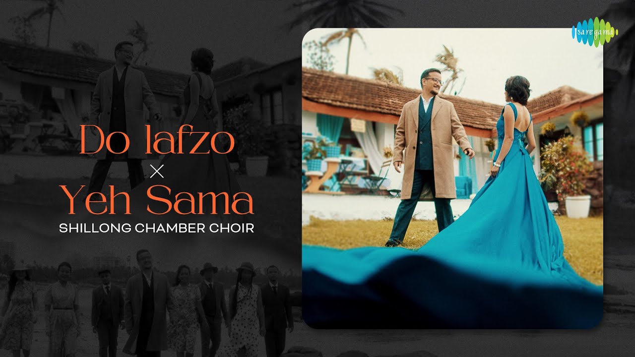 Do Lafzon X Yeh Sama | Shillong Chamber Choir | Sunny M.R., Kalyanji-Anandji, R.D. Burman